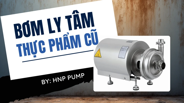 bơm ly tâm cũ hnp pump