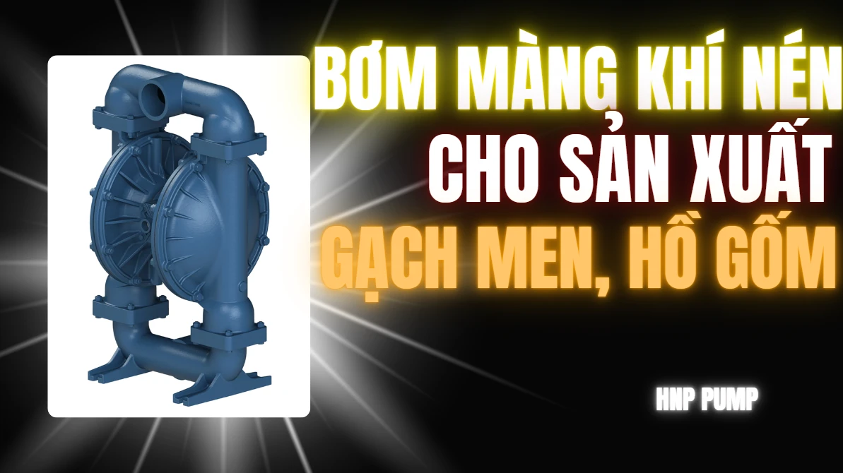 bơm màng khí nén cho sản xuất gạch mèn, hồ gốm