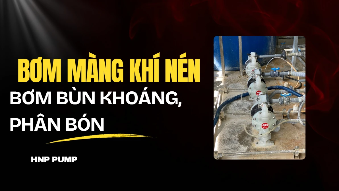bơm màng khí nén bơm bùn loãng và phân bón