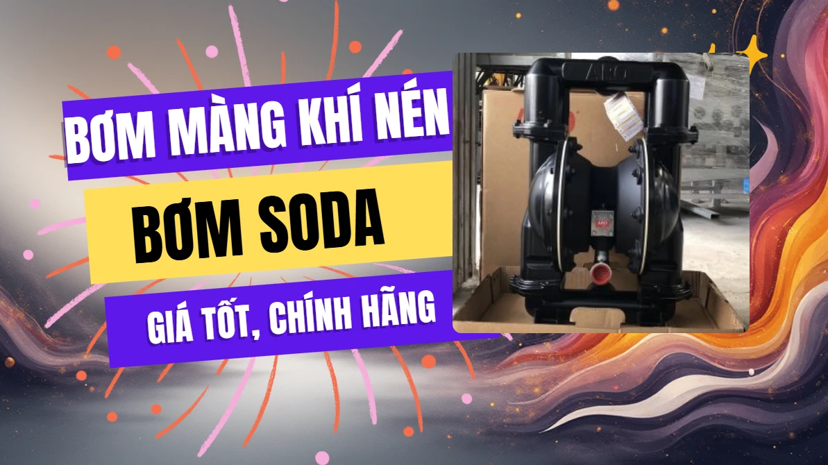 bơm màng khí nén bơm soda giá tốt chính hãng