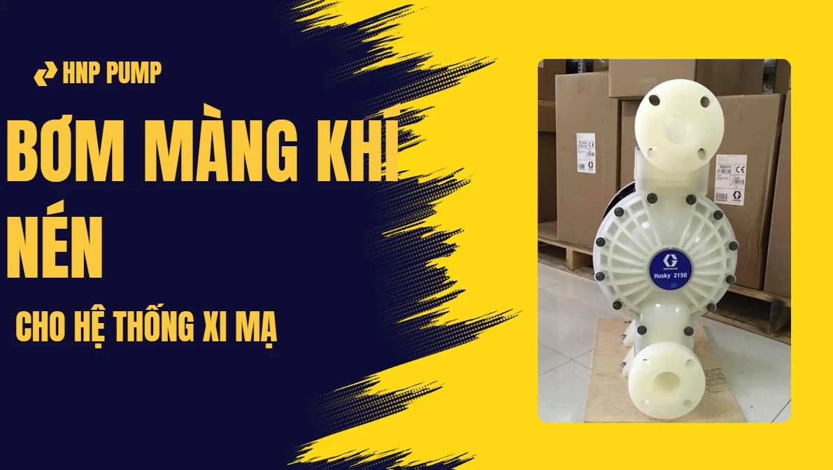 bơm màng khí nén cho hệ thống xi mạ