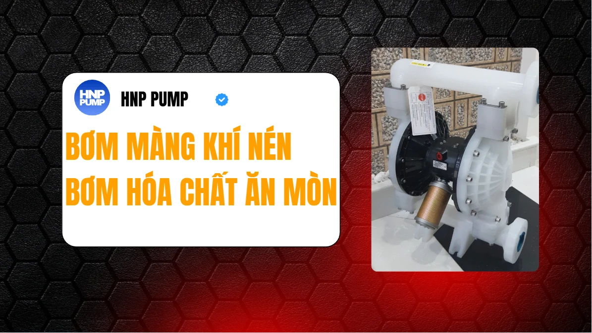 bơm màng khí nén nhựa bơm hóa chất ăn mòn